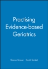 Practising Evidence-based Geriatrics - Book