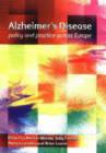 Alzheimer's Disease : Policy and Practice Across Europe - Book