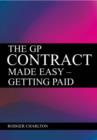 The GP Contract Made Easy : Getting Paid - Book