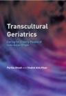 Transcultural Geriatrics : Caring for the Elderly of Indo-Asian Origin - Book