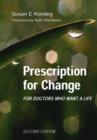 Prescription for Change for Doctors Who Want a Life - Book