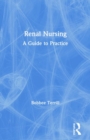 Renal Nursing : A Guide to Practice - Book