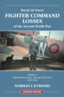 RAF Fighter Command Losses of the Second World War Vol 1 : Operational Losses Aircraft and Crews 1939-1941 - Book