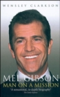 Mel Gibson : Man on a Mission - Book