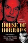House of Horrors : The Horrific True Story of Josef Fritzl, The Father From Hell - eBook