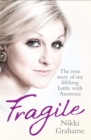 Fragile : A heart-breaking story of a lifelong battle with anorexia - eBook