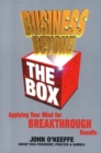 Business Beyond the Box : Applying Your Mind for Breakthrough Results - Book