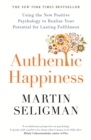 Authentic Happiness : Using the New Positive Psychology to Realise your Potential for Lasting Fulfilment - eBook