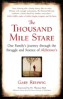 The Thousand Mile Stare : One Family's Journey Through the Struggle and Science of Alzheimer'S - Book