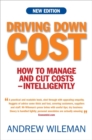 Driving Down Cost : How to Manage and Cut Cost - Intelligently - Book