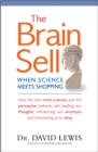 The Brain Sell : When Science Meets Shopping - Book
