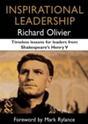 Inspirational Leadership : Timeless Lessons for Leaders from Shakespeare's Henry V - Book