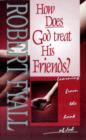 How Does God Treat His Friends? : Learning from the Book of Job - Book