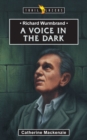 Richard Wurmbrand : A Voice in the Dark - Book