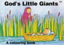 God's Little Giants : A Colouring Book - Book