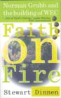 Faith on Fire : Norman Grubb and the building of WEC - Book