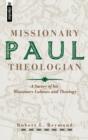 Paul, Missionary Theologian : A Survey of his Missionary Labours and Theology - Book