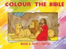 Colour the Bible Book 2 : Ezra - Daniel - Book