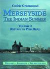Merseyside : The Indian Summer Return to Pier Head v. 2 - Book