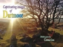 Captivating Images of Dartmoor - Book