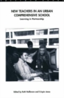 New Teachers in an Urban Comprehensive School : Learning in Partnership - Book