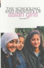 The Schooling and Identity of Asian Girls - Book