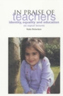 In Praise of Teachers : Identity, Equality and Education - Book