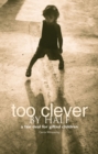 Too Clever by Half : A Fair Deal for Gifted Children - Book