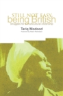Still Not Easy Being British : Struggles for a Multicultural Citizenship - Book