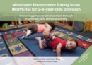 Movement Environment Rating Scale (MOVERS) for 2-6-year-olds provision : Improving physical development through movement and physical activity - eBook