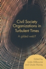 Civil Society Organizations in Turbulent Times : A gilded web? - eBook