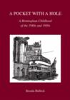 A Pocket with a Hole : A Birmingham Childhood of the 1940s and 1950s - Book