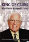 King of Clubs : The Eddie Fewtrell Story - Book