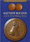 Matthew Boulton and the Art of Making Money - Book