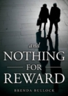 And Nothing for Reward - Book