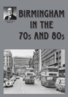 Birmingham in the 70s and 80s - Book