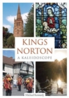 Kings Norton: A Kaleidoscope - Book