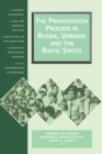 The Privatization Process in Russia, the Ukraine, and the Baltic States - Book