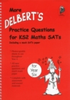More Delbert's Practice Questions and Papers for Maths SATs : Year 6 - Book