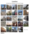 London: Architecture, Building and Social Change - Book