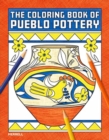 The Coloring Book of Pueblo Pottery - Book