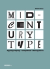 Mid-Century Type : Typography, Graphics, Designers - Book