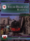The Welsh Highland Railway Volume 1: A Phoenix Rising (A Past and Present Companion) - Book