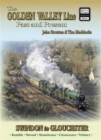 The Golden Valley Line - Swindon to Gloucester Past & Present - Book