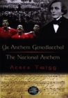 Cyfres Cip ar Gymru / Wonder Wales: Anthem Genedlaethol, Yr / National Anthem, The - Book