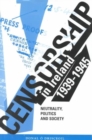 Censorship in Ireland 1939-1945 : Neutrality, Politics and Society - Book