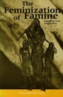 The Feminization of Famine : Expressions of the Inexpressible? - Book