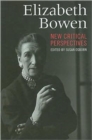 Elizabeth Bowen : New Critical Perspectives - Book
