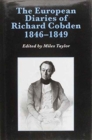 The European Diaries of Richard Cobden, 1846-1849 - Book