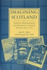 Imagining Scotland : Tradition, Representation and Promotion in Scottish Tourism Since 1750 - Book